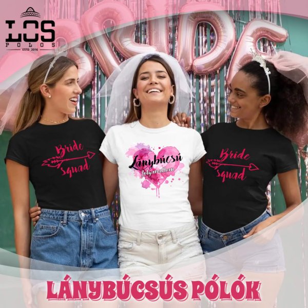 Lánybúcsús pólók újratöltve - 2025-ben is!